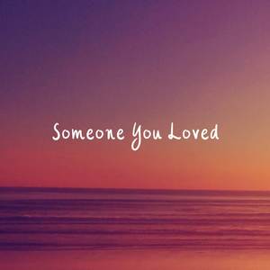 Someone You Loved