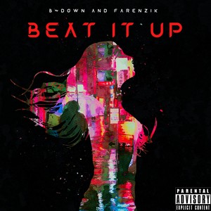 Beat It Up (Explicit)