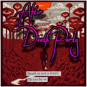 After Death Party (Explicit)