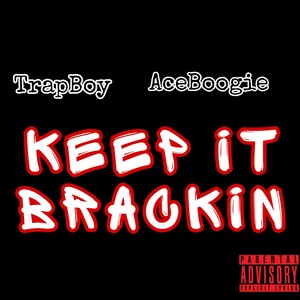 Keep It Brackin (Explicit)