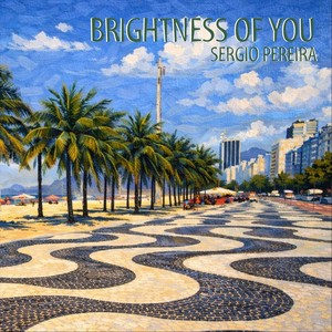 Brightness of You (feat. Sebastian Laverde, Alberto Palau, Ales Cesarini & Mauricio Zottarelli)