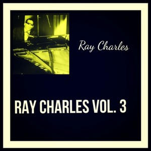 Ray Charles Vol. 3