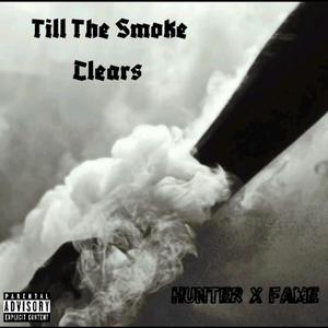 Till The Smoke Clears (Explicit)