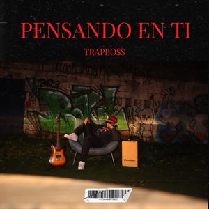 PENSANDO EN TI (Explicit)