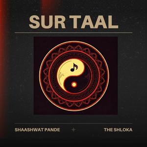 Sur Taal (feat. the shloka) (Explicit)