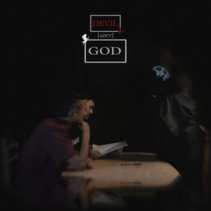 Devil Ain't God (Explicit)