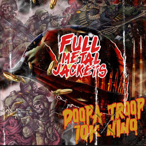 FULL METAL JACKETS (feat. Doopa Troop) (Explicit)