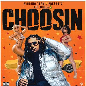 Choosin (Explicit)