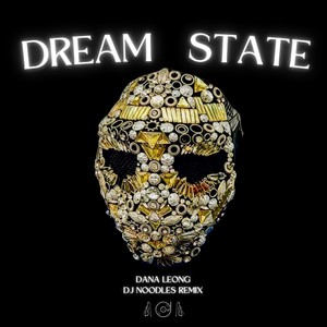 Dream State (DJ Noodles Remix)