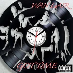 Got Time (Explicit)