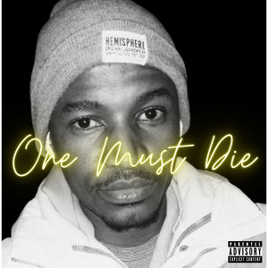 One Must Die (Explicit)