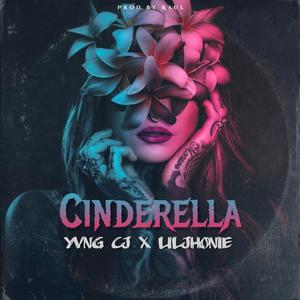 Cinderella(feat. Yvng cj) (Explicit)