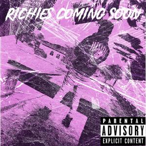 Richies Coming Soon (Explicit)