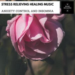 Stress Relieving Healing Music - Anxiety Control And Insomnia