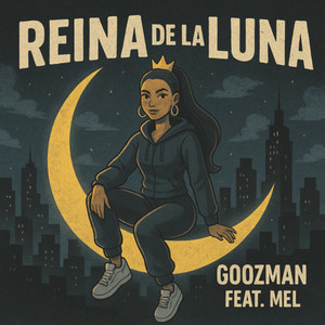 Goozman - Reina De La Luna