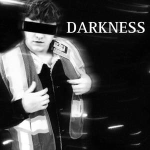 DARKNESS (Explicit)