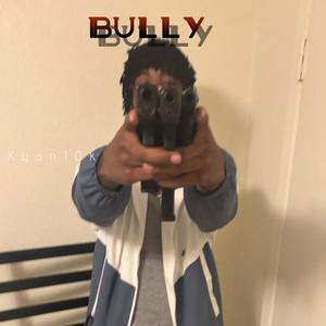 Bully (Explicit)