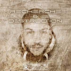 Recherche & Destruction (Explicit)