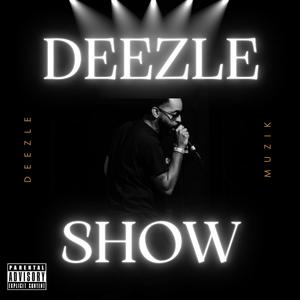 The Deezle Show (Explicit)