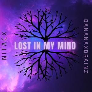 Lost In Mind (feat. Bananaxbrainz)