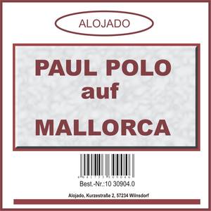 Paul Polo - Ich weiß leider nicht mehr wie du aussiehst - besoffen