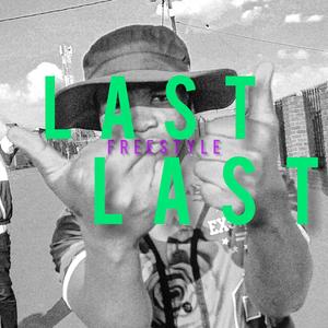 Last Last (Freestyle) [Explicit]