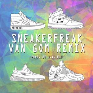 Sneakerfreak(feat. Treppord, Julius & Zwarte Sjaak) (Van Gom Remix)