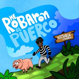 Me Robaron el Puerco