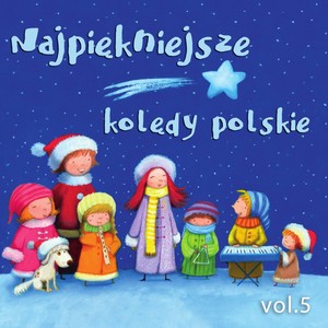 Najpiękniejsze kolędy polskie, Vol. 5