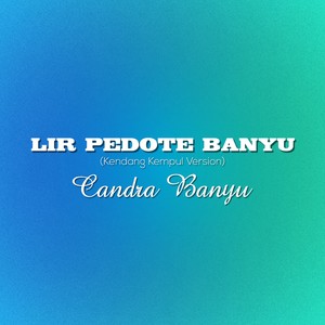 Lir Pedote Banyu (Kendang Kempul Version)