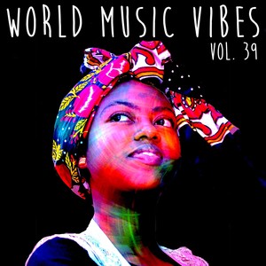 World Music Vibes Vol. 39