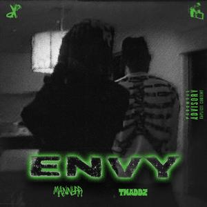 Envy (feat. T Maddz) (Explicit)