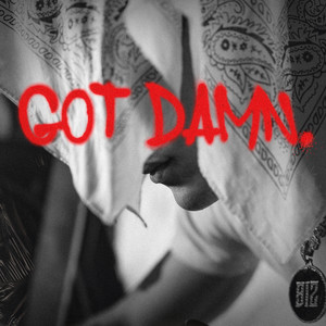 GOT DAMN (Explicit)