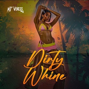 Dirty Whine (Explicit)