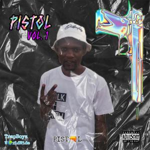 Pistol Vol1'EP (Explicit)