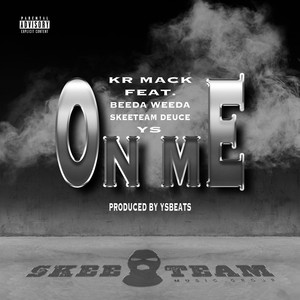 On Me (feat. Beeda Weeda, YS & Skeeteam Deuce) [Explicit]