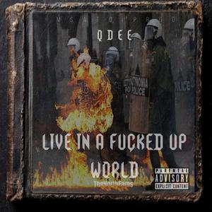 Live in a ****** up world (Live|Explicit)