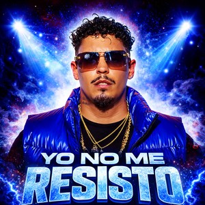 YO NO ME RESISTO (Explicit)