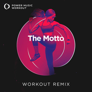 The Motto (Extended Workout Remix 128 BPM)