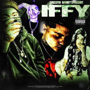 Iffy (feat. Marney'SpacedOut) (Explicit)