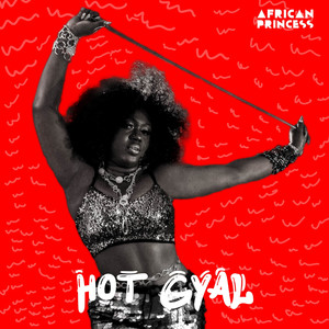 Hot Gyal (Explicit)