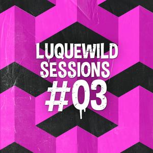 Luquewild Sessions #03 (feat. Icemar) (Explicit)