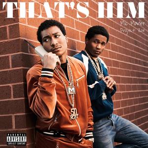 That's Him (feat. Project Zoe) [Explicit]