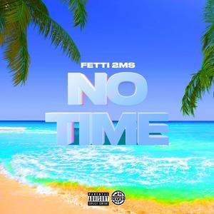 No Time (Explicit)