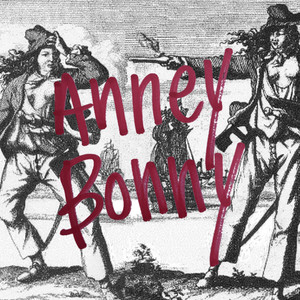 Anney Bonny (Explicit)