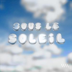 Sous le Soleil (Explicit)