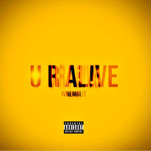 U R AL!VE (Explicit)