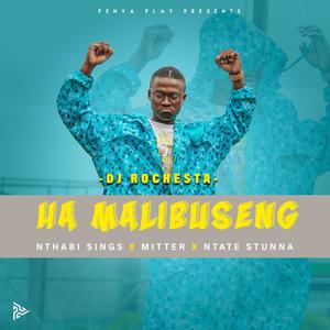 Ha Mmalibuseng (feat. Nthabi Sings, Mitter & Ntate Stunna)