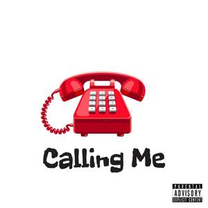 Calling Me (feat. Cydnei Chyan & Jay Cinco) [Explicit]