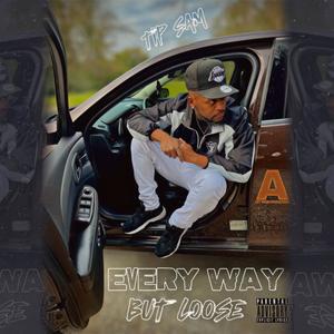 Every Way But Loose (Explicit)